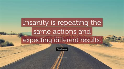 repeating the same thing and expecting.